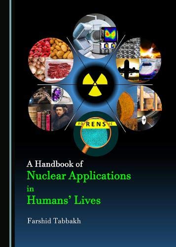 A Handbook of Nuclear Applications in Humans Lives