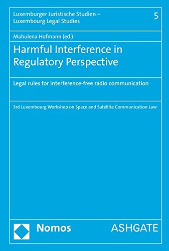Harmful Interference in Regulatory Perspective: Legal rules for interference-free radio communication
