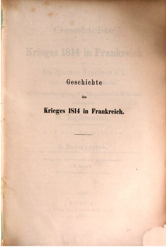 Geschichte des Krieges 1814 in Frankreich und des Sturzes Napoleons I. nach den zuverlässigsten Quellen