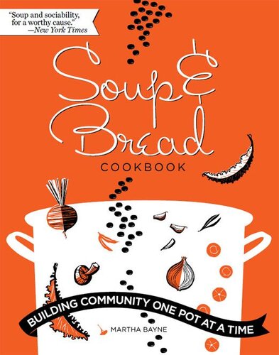 Soup and Bread Cookbook - Building Community One Pot at a Time
