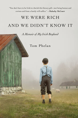 We Were Rich and We Didn't Know It: A Memoir of My Irish Boyhood