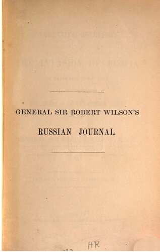 Narrative of Events during the Invasion of Russia by Napoleon Bonaparte and the Retreat of the French Army 1812