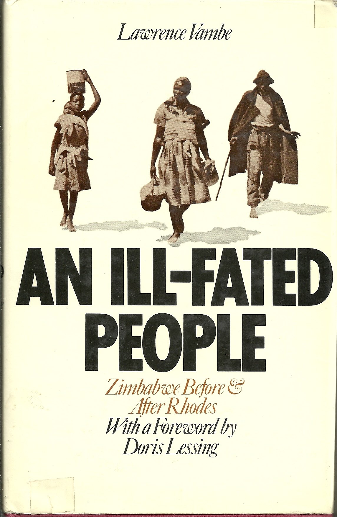 An ill-fated people;: Zimbabwe before and after Rhodes