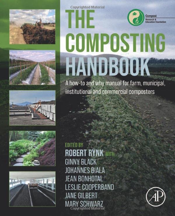 The Composting Handbook: A how-to and why manual for farm, municipal, institutional and commercial composters