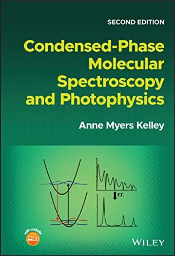 Condensed-Phase Molecular Spectroscopy and Photophysics 2nd