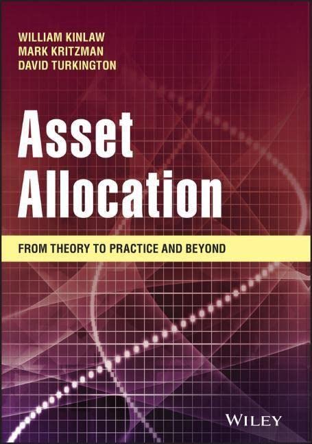 Asset Allocation: From Theory to Practice and Beyond (Wiley Finance)