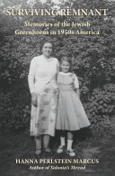 Surviving Remnant: Memories of the Jewish Greenhorns in 1950s America