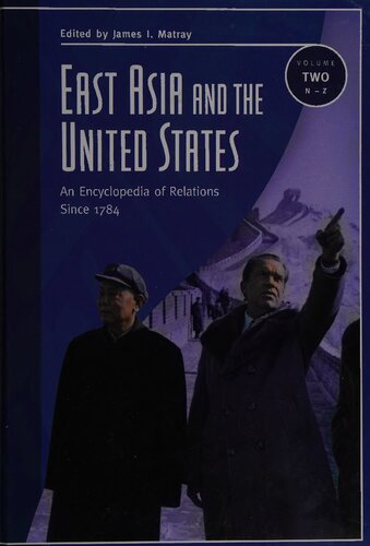 East Asia and the United States: An Encyclopedia of Relations since 1784