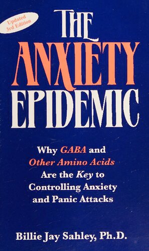 Orthomolecular Medicine : The Anxiety Epidemic : GABA , Taurine, Glutamine, and other Amino Acids are the Key to Curing anxiety and Panic attacks