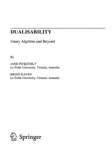 Dualisability: Unary Algebras and Beyond