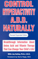 Orthomolecular Medicine: GABA, Tyrosine, Tryptophan, Taurine - Control Hyperactivity ADD Naturally - Stop ADD Naturally: Cutting Edge Information on Amino Acids, Brain Function and ADD Behavior - Anxiety Epidemic - Is Ritalin Necessary?