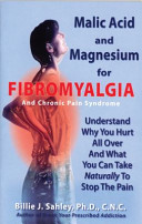 Orthomolecular Medicine : Malic Acid and Magnesium for Fibromyalgia and Chronic Pain Syndrome: Understand why You Hurt All Over and What You Can Take Naturally to Stop the Pain