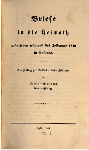 Briefe in die Heimat geschrieben während des Feldzugs 1812 in Russland : Ein Beitrag zur Geschichte dieses Fedzugs
