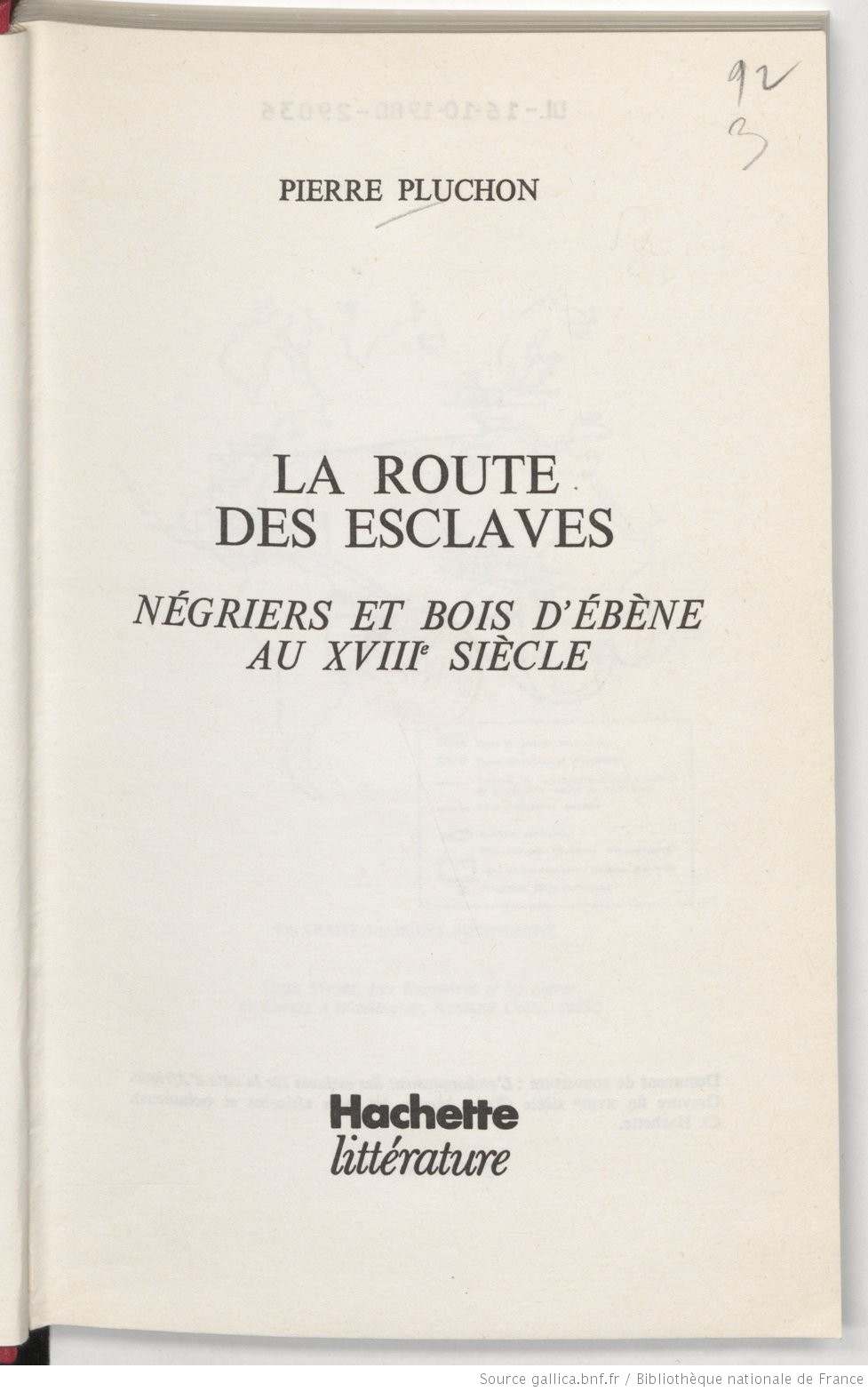 La Route des esclaves : Négriers et bois d'ébène au XVIIIe siècle
