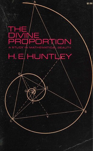 The Divine Proportion: A Study in Mathematical Beauty
