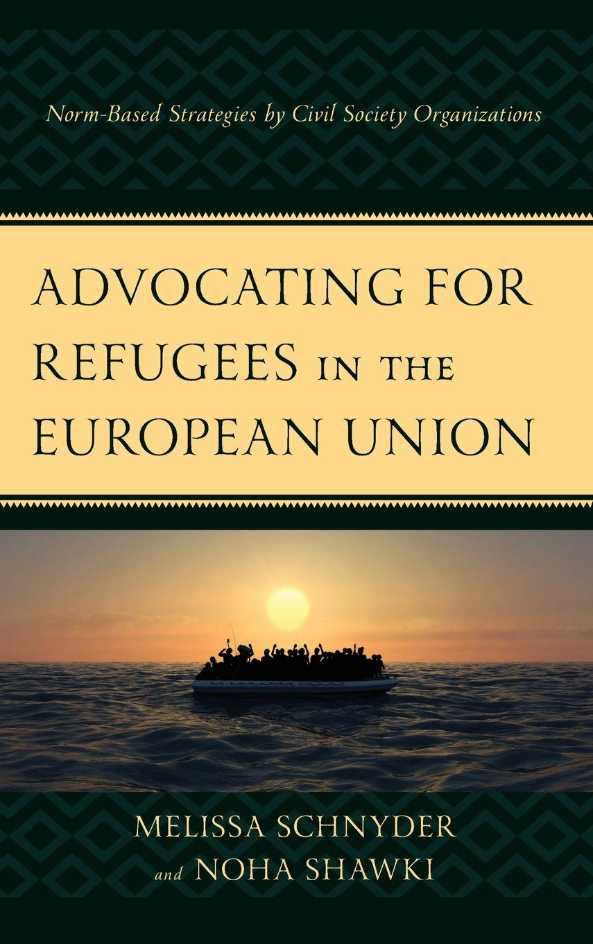Advocating for Refugees in the European Union: Norm-Based Strategies by Civil Society Organizations