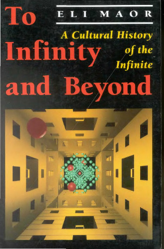 To Infinity and Beyond:  A Cultural History of the Infinite