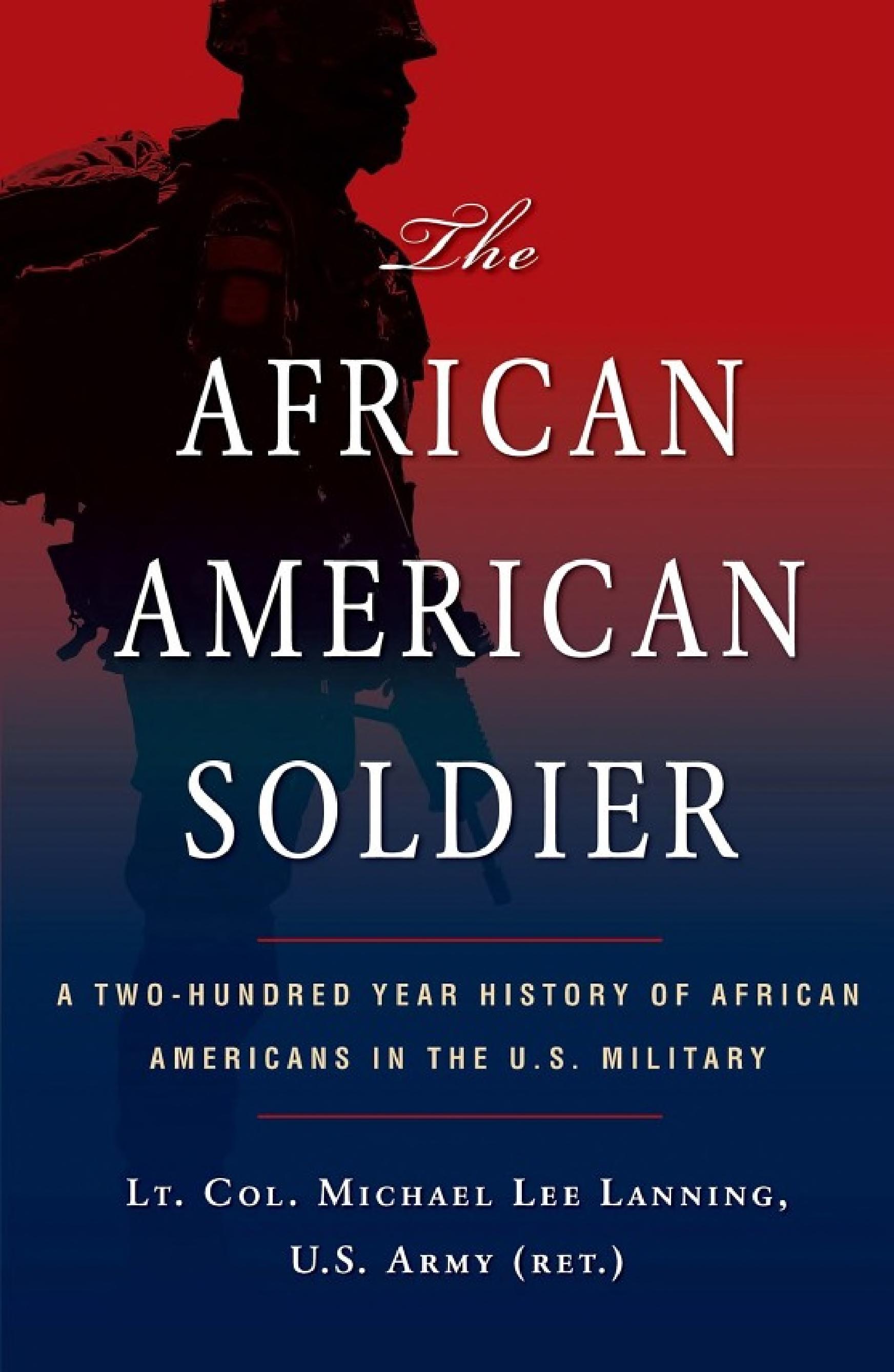 The African American Soldier: From Crispus Attucks to Colin Powell