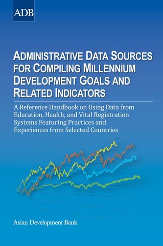 Administrative Data Sources for Compiling Millennium Development Goals and Related Indicators