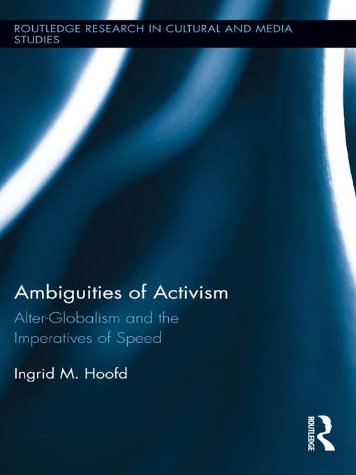 Ambiguities of Activism: Alter-globalism and the Imperatives of Speed