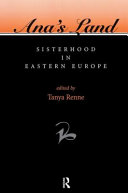 Ana's Land: Sisterhood in Eastern Europe