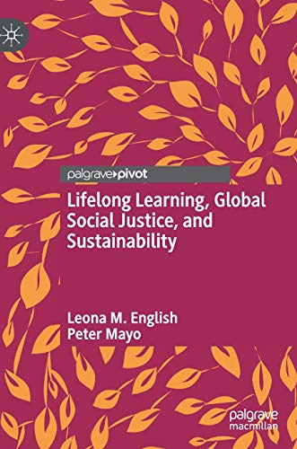 Lifelong Learning, Global Social Justice, and Sustainability