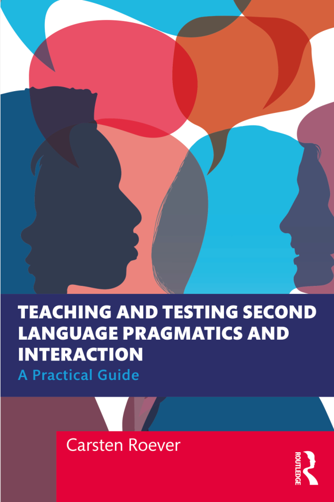 Teaching and Testing Second Language Pragmatics and Interaction: A Practical Guide (Second Language Acquisition Research Series)