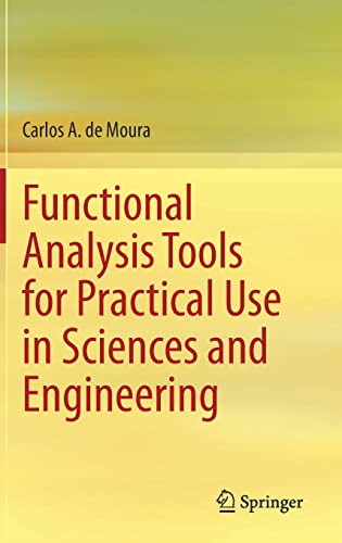 Functional Analysis Tools for Practical Use in Sciences and Engineering