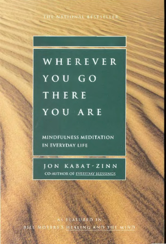 Wherever You Go, There You Are: Mindfulness Meditation in Everyday Life