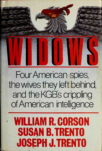Widows - 4 American Spies, Wives They Left Behind, and KGB's Crippling of American Intelligence