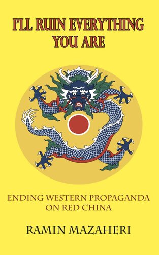 I'll Ruin Everything You Are: Ending Western Propaganda on Red China