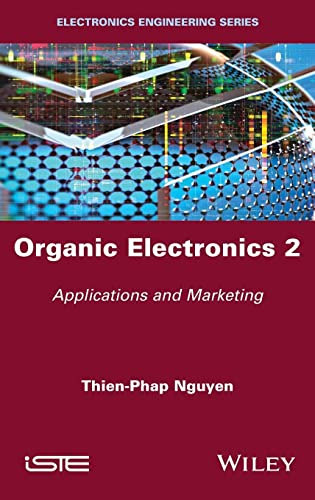 Organic Electronics, Volume 2: Applications and Marketing