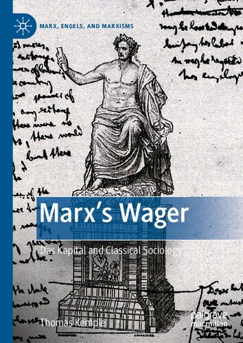 Marx’s Wager: Das Kapital And Classical Sociology