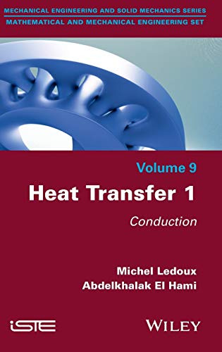 Heat Transfer, Volume 1: Conduction