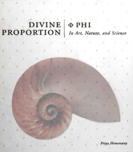 Divine Proportion: Phi in Art, Nature, and Science