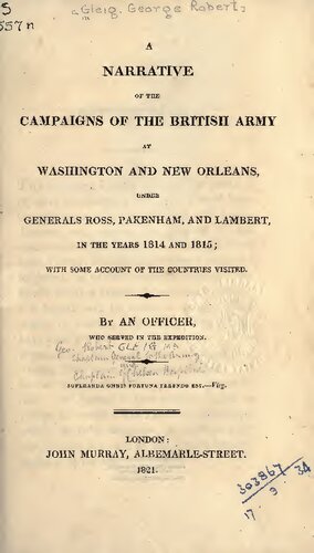 A Narrative of the Campaign of the British Army at Washington and New Orleans, under Generals Ross, Pakenham, and Lambert, in the Years 1814 and 1815