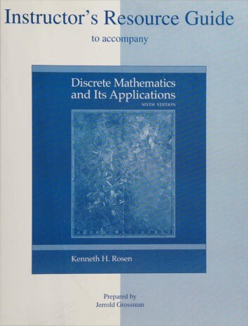 Instructor's Resource Guide to Accompany Discrete Mathematics and Its Applications, 6th Edition