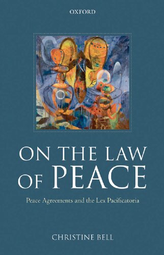 On the Law of Peace: Peace Agreements and the Lex Pacificatoria