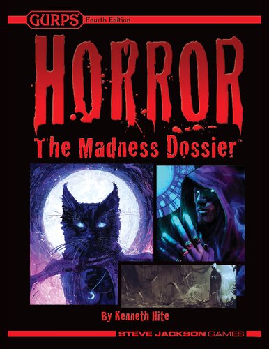GURPS 4th edition. Horror: The Madness Dossier
