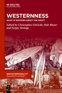 Westernness: Critical Reflections on the Spatio-temporal Construction of the West