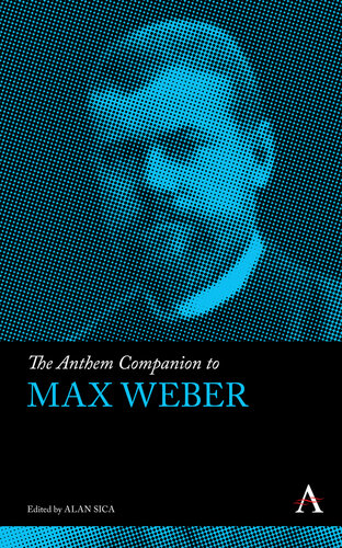 The Anthem Companion to Max Weber