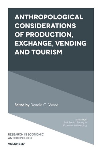Anthropological Considerations of Production, Exchange, Vending and Tourism