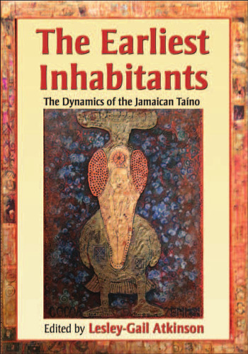 The Earliest Inhabitants: The Dynamics of the Jamaican Taino