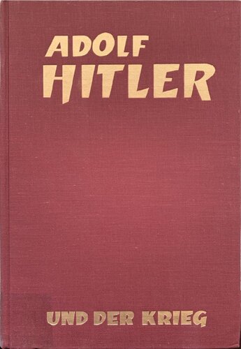 Adolf Hitler und der Krieg
