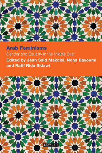Arab Feminisms: Gender and Equality in the Middle East