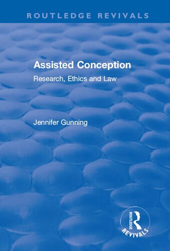 Assisted Conception: Research, Ethics and Law