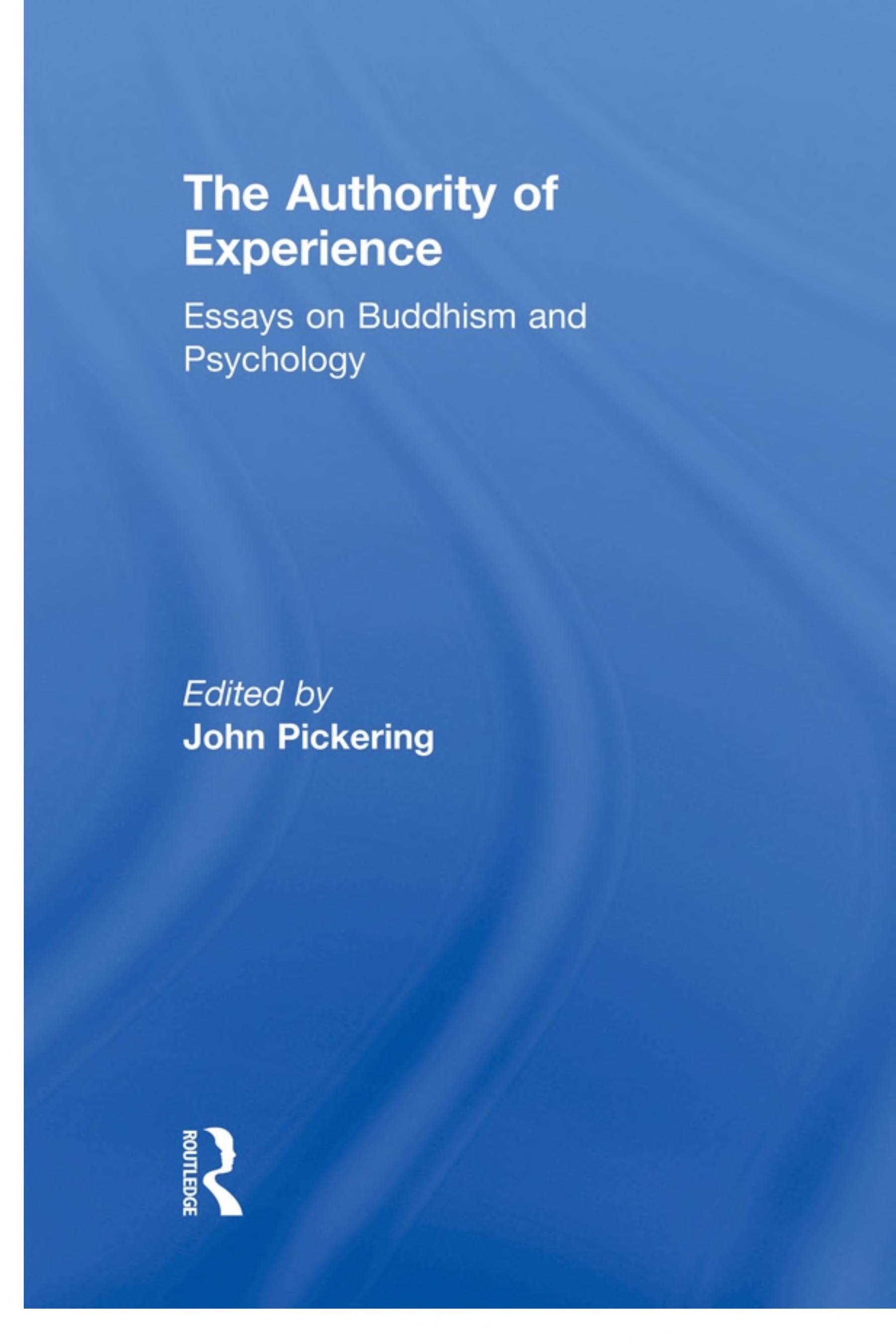 The Authority of Experience: Readings on Buddhism and Psychology