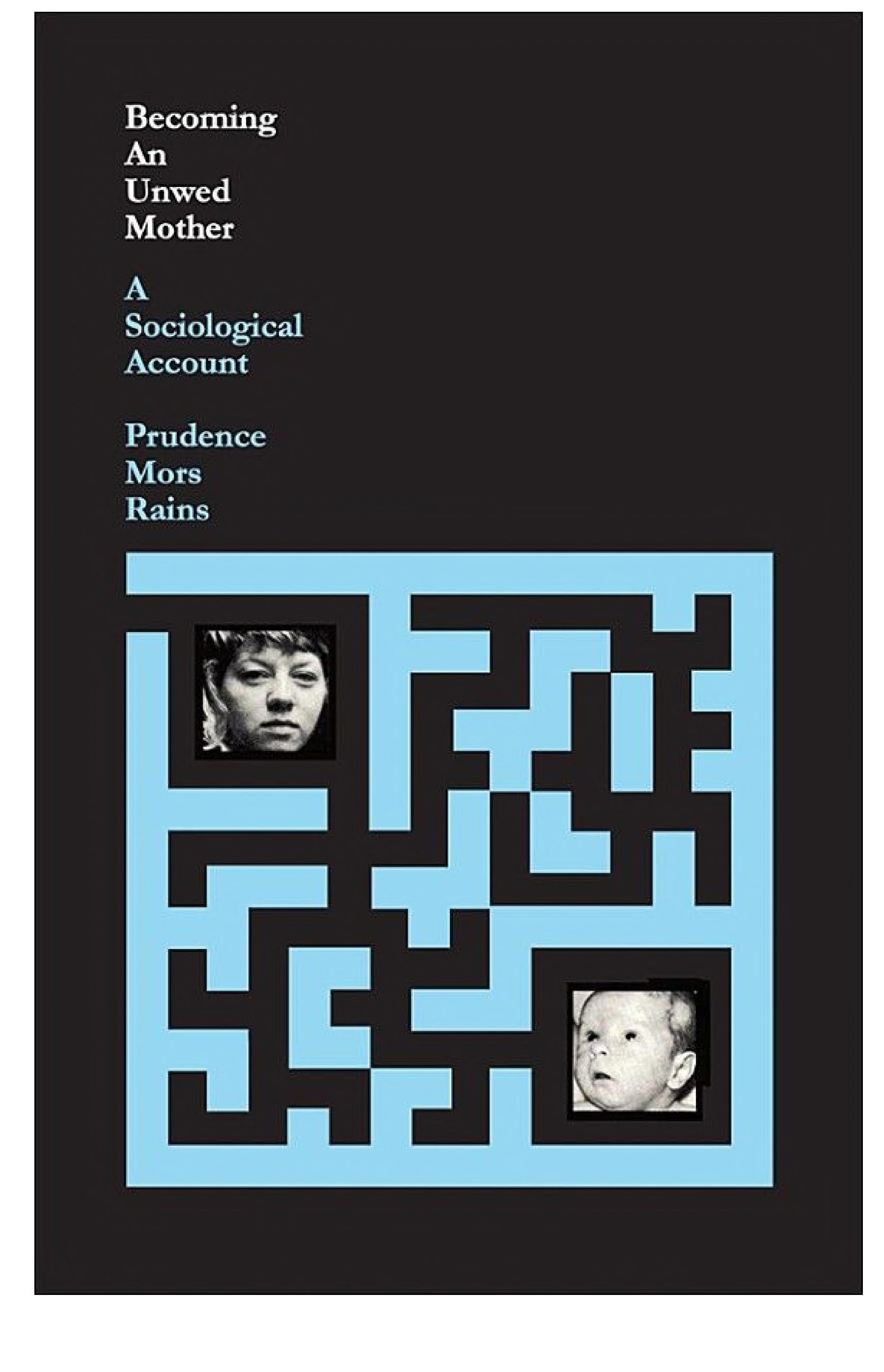 Becoming an Unwed Mother: A Sociological Account