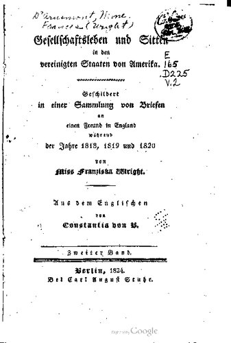 Gesellschaftsleben und Sitten in den vereinigten Staaten von Amerika: geschildert in einer Sammlung von Briefen an ainen Freund in England während der Jahre 1818, 1819 und 1820