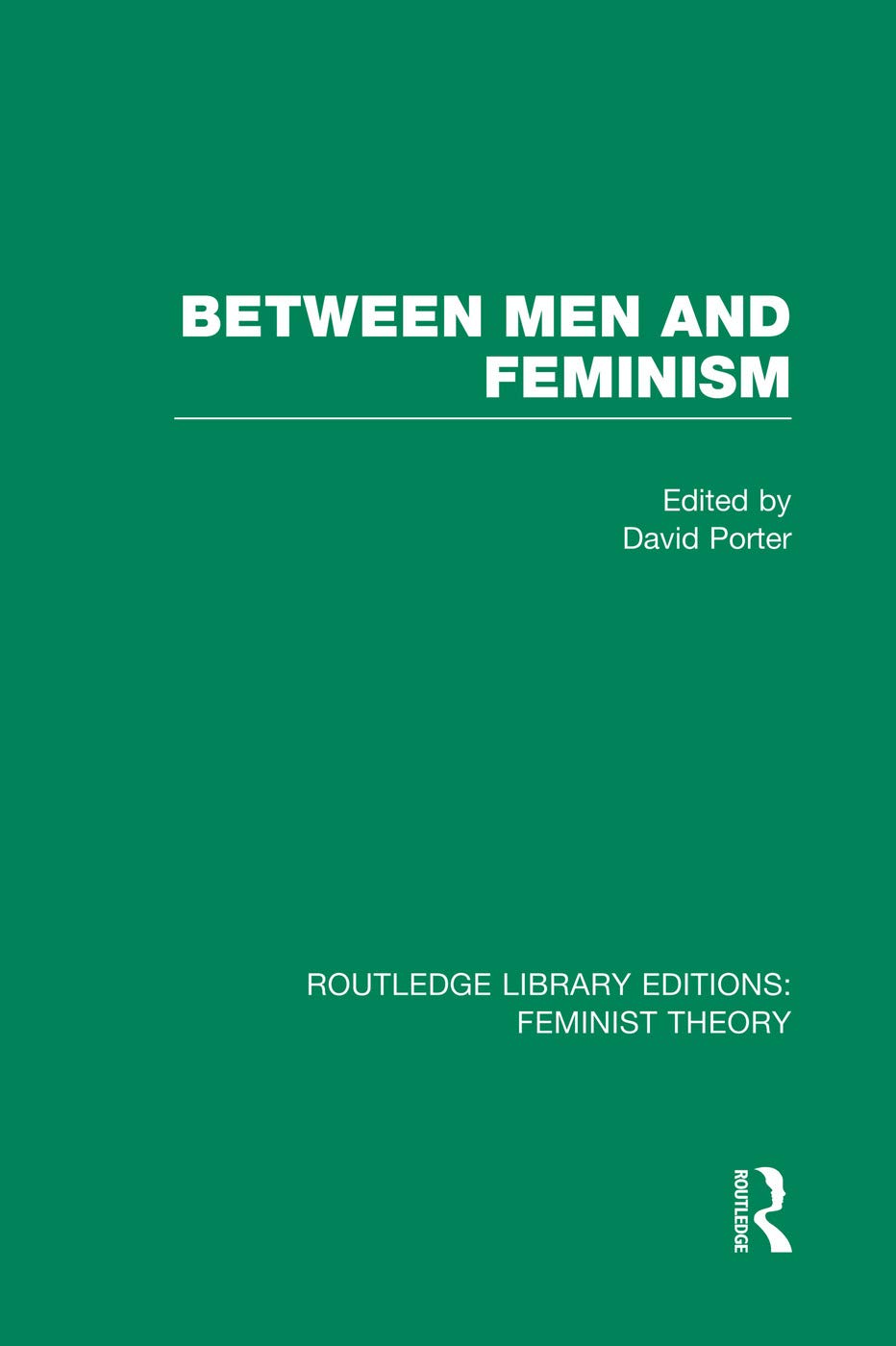 Between Men and Feminism: Colloquium: Papers